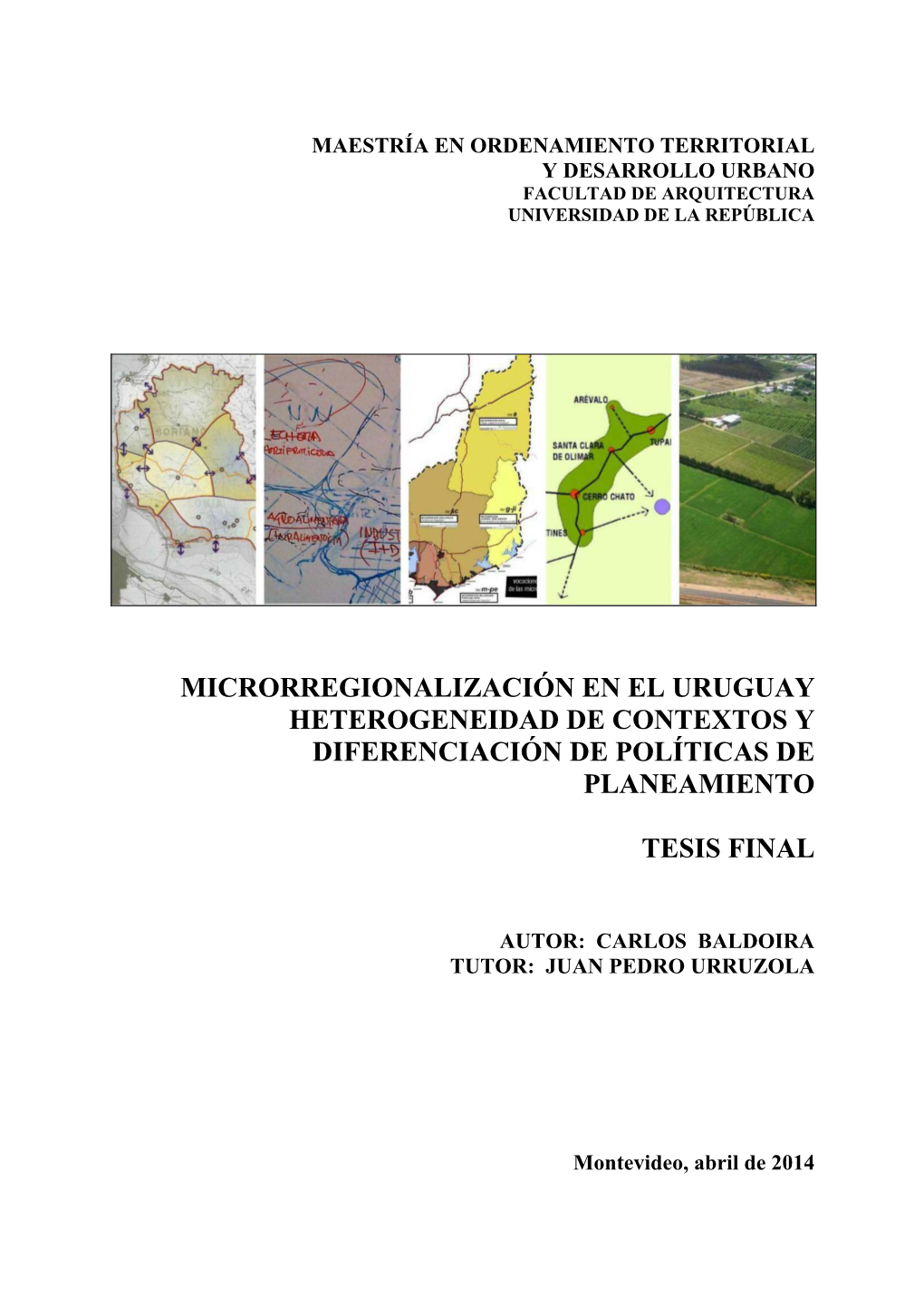 Microrregionalización En El Uruguay Heterogeneidad De Contextos Y Diferenciación De Políticas De Planeamiento