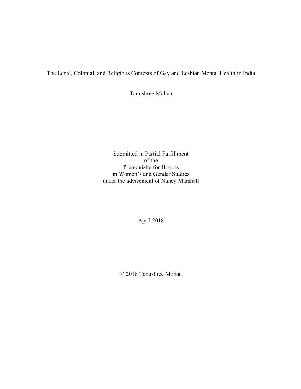 The Legal, Colonial, and Religious Contexts of Gay and Lesbian Mental Health in India Tanushree Mohan Submitted in Partial Fulfi