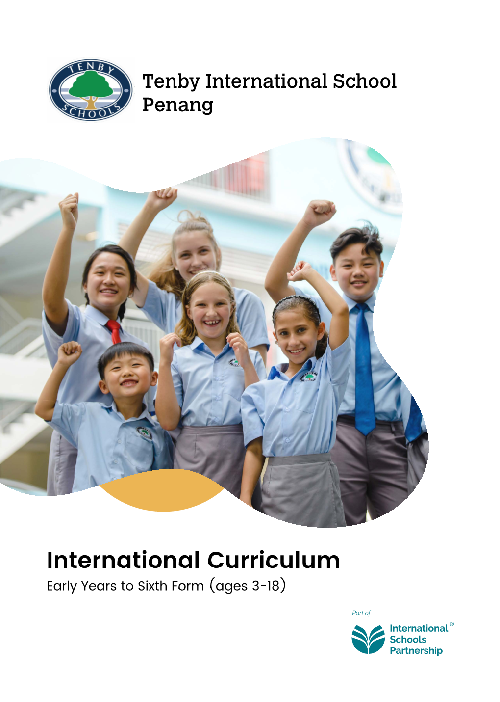 International Curriculum Early Years to Sixth Form (Ages 3-18) Academic Welcome from the Pathway Campus Principal