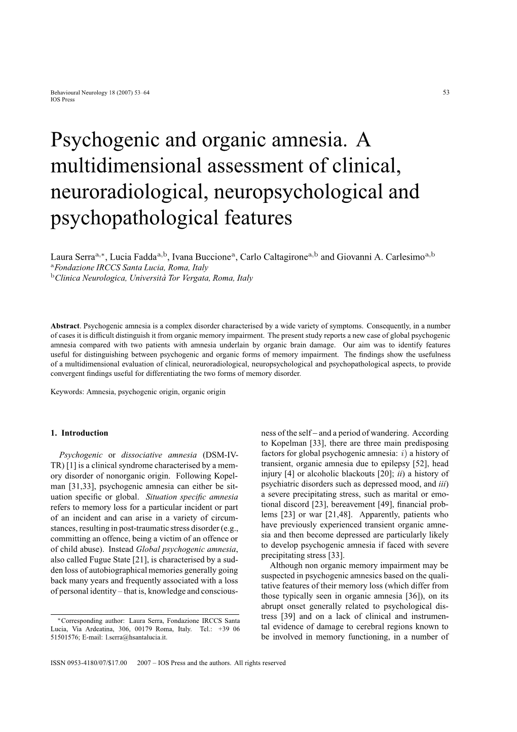 Psychogenic and Organic Amnesia. a Multidimensional Assessment of Clinical, Neuroradiological, Neuropsychological and Psychopathological Features