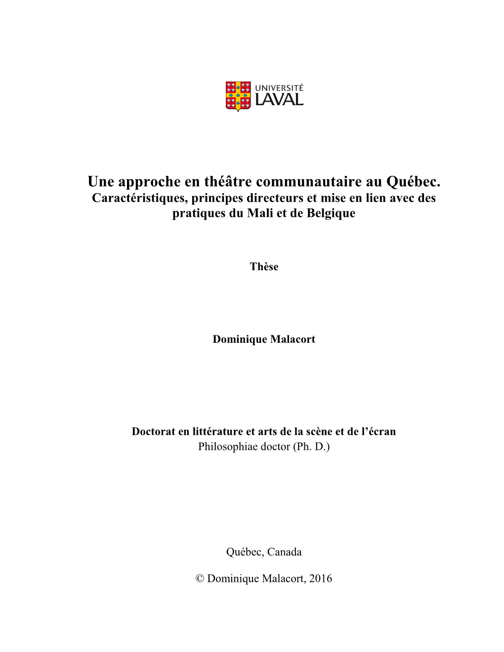 Une Approche En Théâtre Communautaire Au Québec. Caractéristiques, Principes Directeurs Et Mise En Lien Avec Des Pratiques Du Mali Et De Belgique