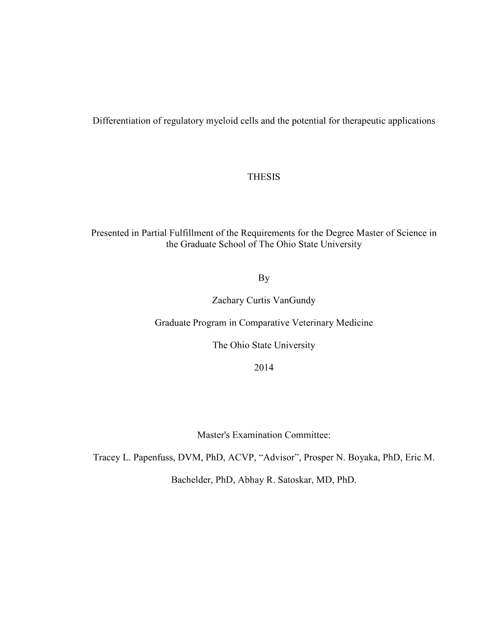 Differentiation of Regulatory Myeloid Cells and the Potential for Therapeutic Applications THESIS Presented in Partial Fulfillme