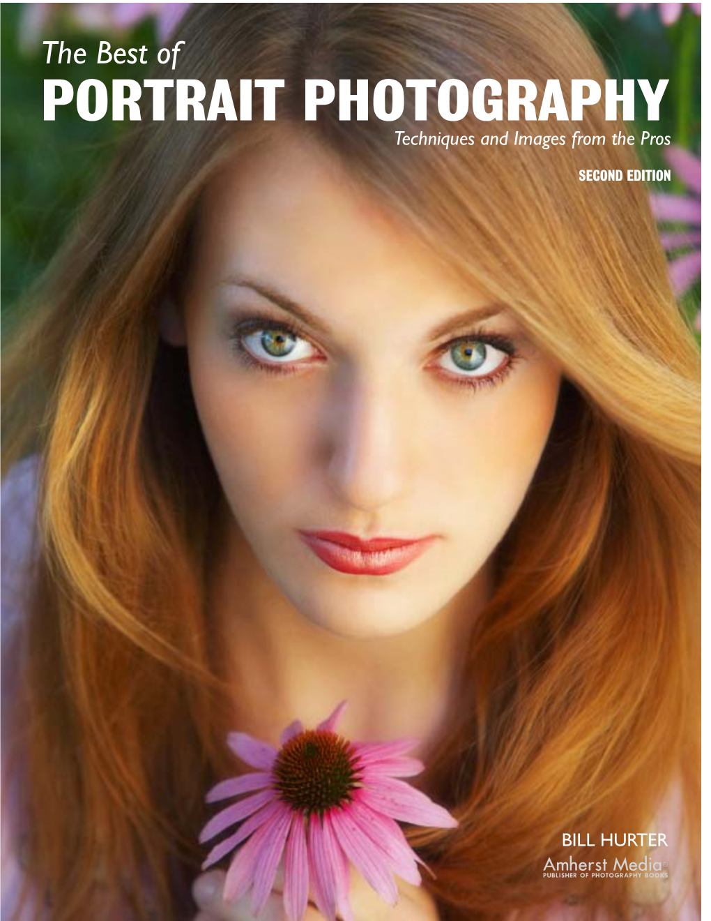 The Best of PORTRAIT PHOTOGRAPHY Techniques and Images from the Pros SECOND EDITION