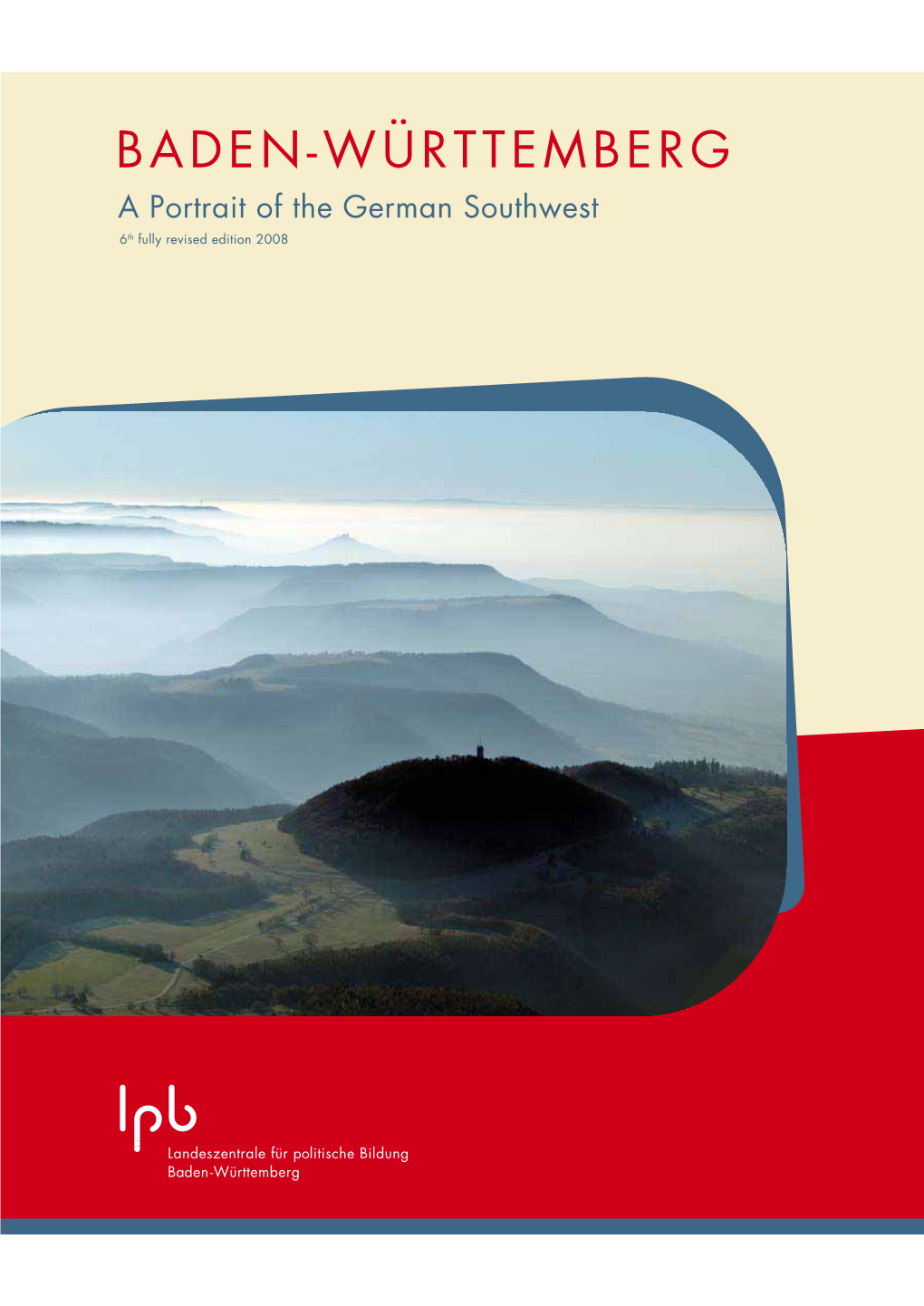 Landeszentrale Für Politische Bildung Baden-Württemberg, Director: Lothar Frick 6Th Fully Revised Edition, Stuttgart 2008