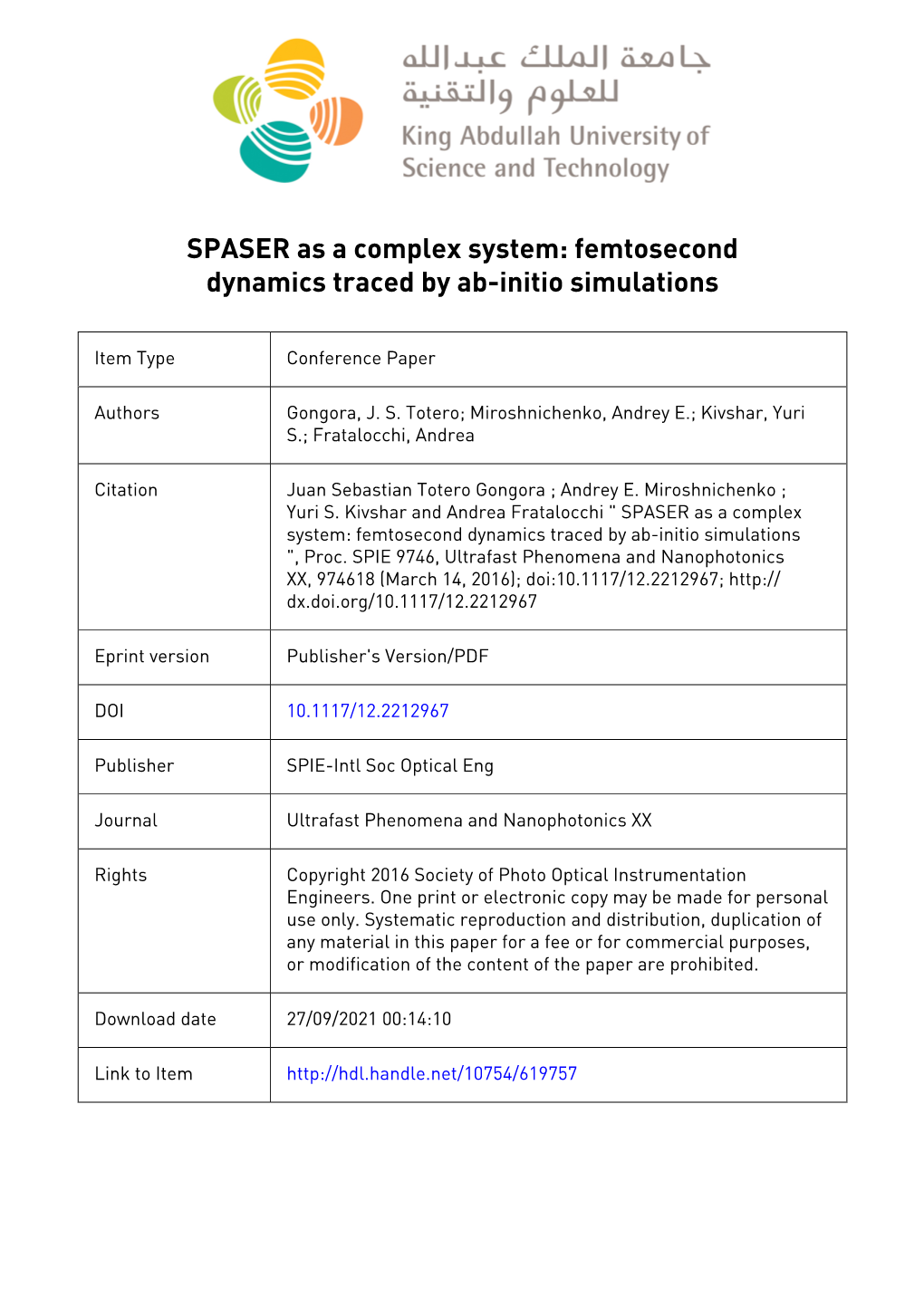 SPASER As a Complex System: Femtosecond Dynamics Traced by Ab-Initio Simulations