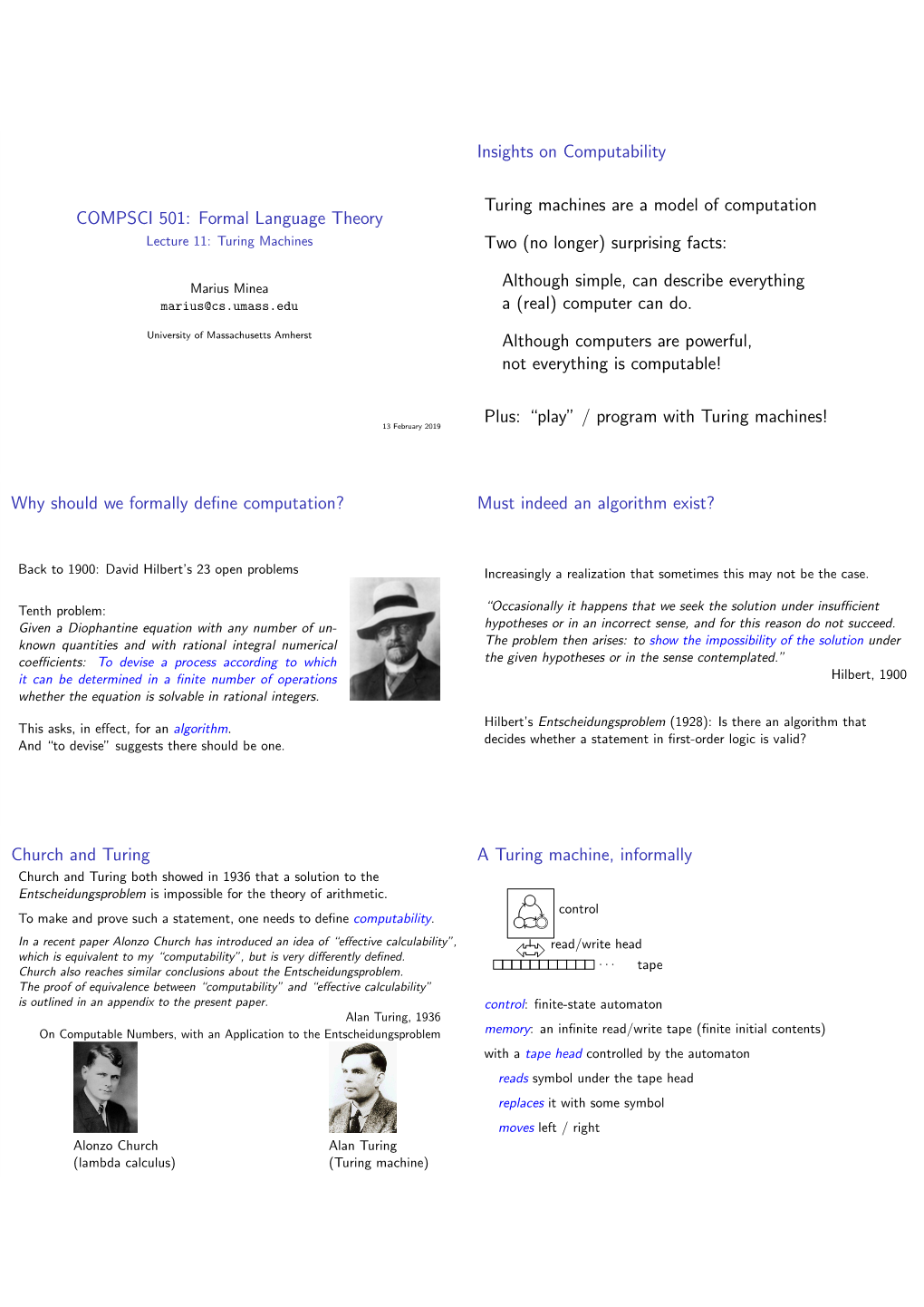 COMPSCI 501: Formal Language Theory Insights on Computability Turing Machines Are a Model of Computation Two (No Longer) Surpris