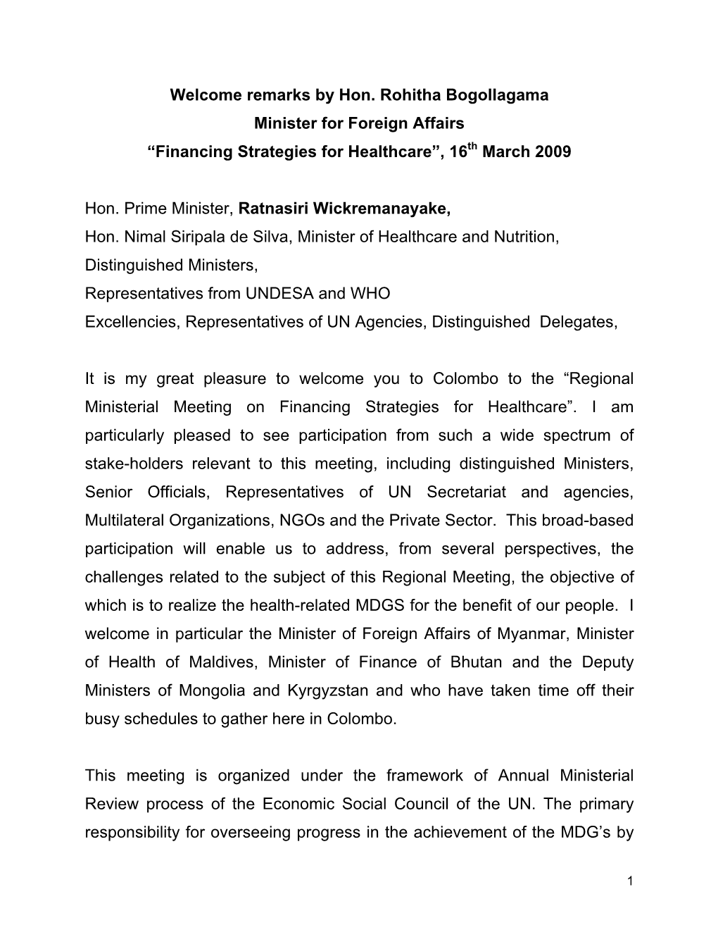 Remarks by Hon. Rohitha Bogollagama Minister for Foreign Affairs “Financing Strategies for Healthcare”, 16Th March 2009