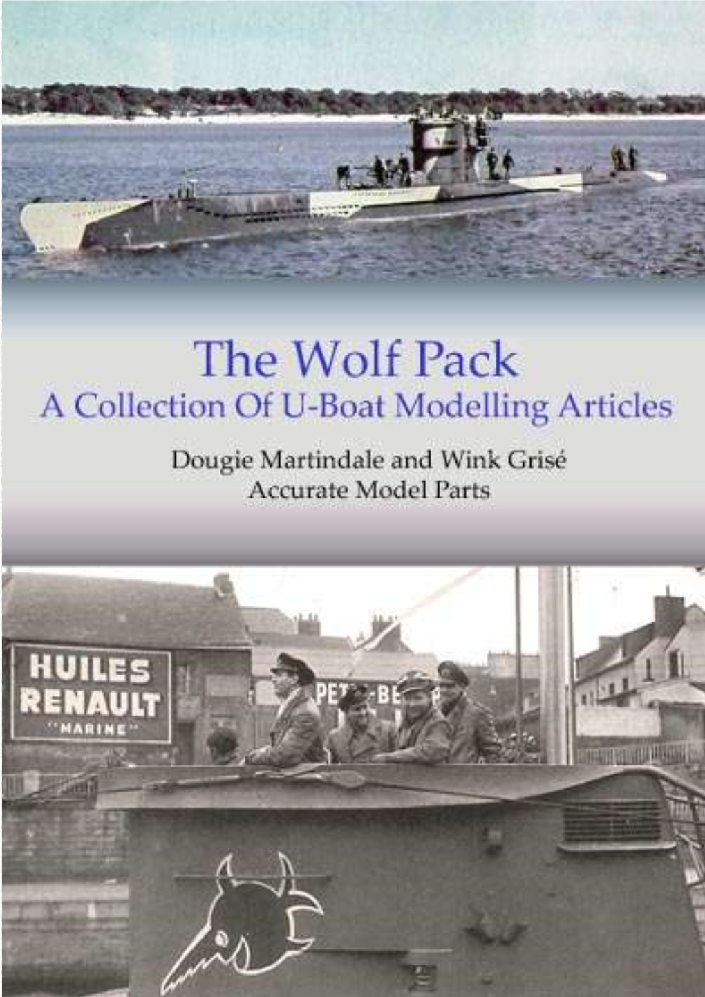 The Wolf Pack the Wolf Pack: a Collection of U-Boat Modelling