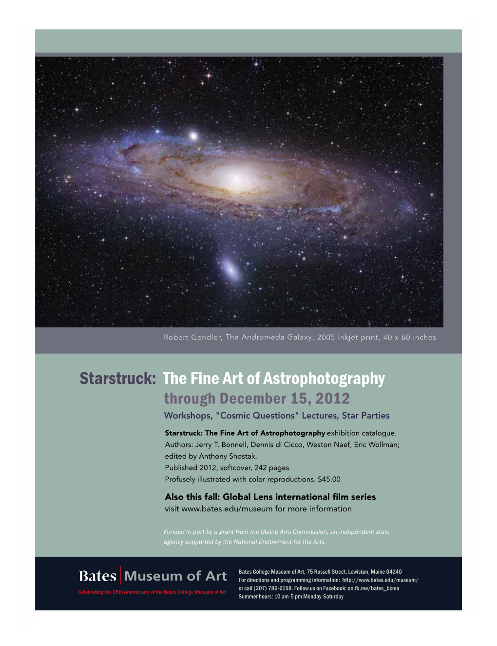 The Fine Art of Astrophotography Through December 15, 2012 Workshops, "Cosmic Questions" Lectures, Star Parties