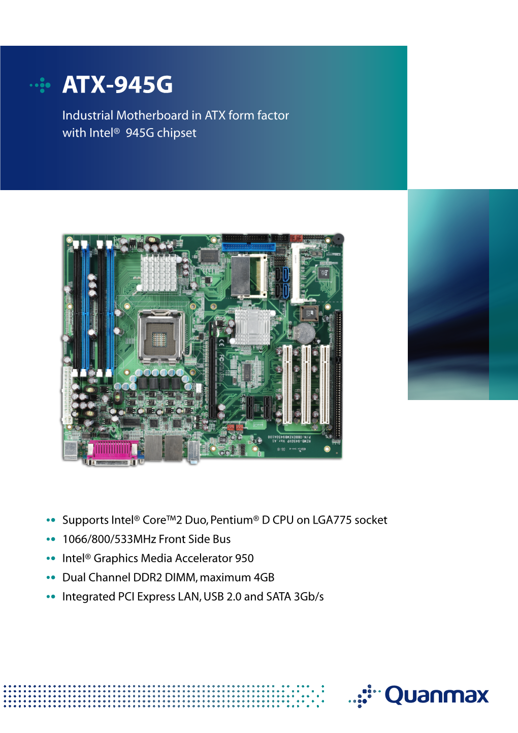 ATX-945G Industrial Motherboard in ATX Form Factor with Intel® 945G Chipset
