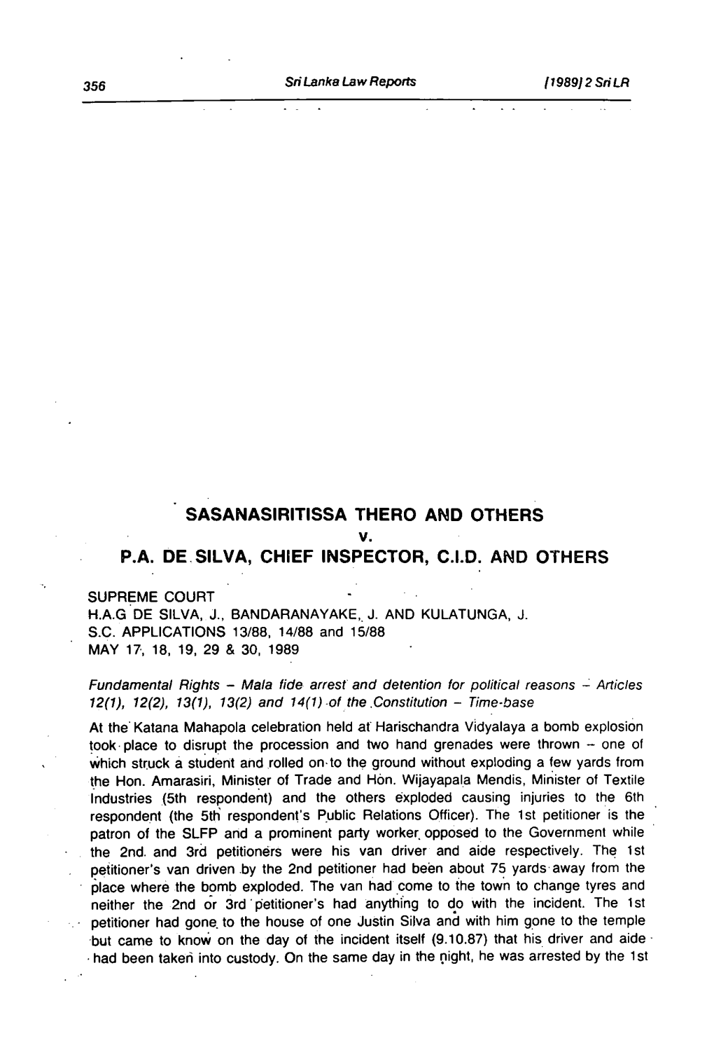 SASANASIRITISSA THERO and OTHERS V. P.A. DE SILVA, CHIEF INSPECTOR, C.I.D