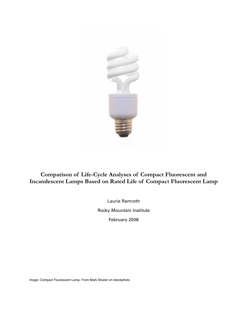 Comparison of Life-Cycle Analyses of Compact Fluorescent and Incandescent Lamps Based on Rated Life of Compact Fluorescent Lamp