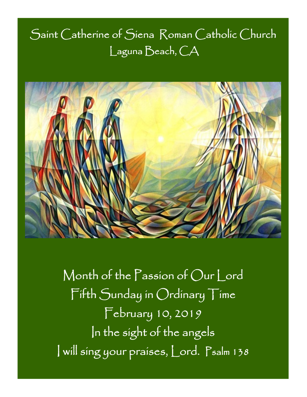 Month of the Passion of Our Lord Fifth Sunday in Ordinary Time February 10, 2019 in the Sight of the Angels I Will Sing Your Praises, Lord