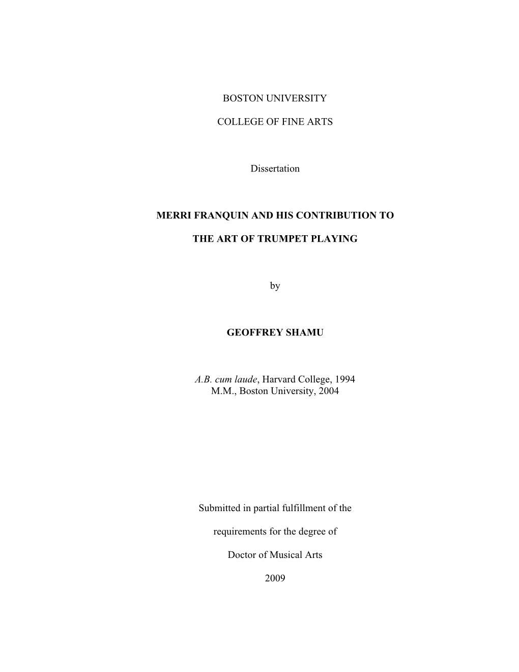 BOSTON UNIVERSITY COLLEGE of FINE ARTS Dissertation MERRI FRANQUIN and HIS CONTRIBUTION to the ART of TRUMPET PLAYING by GEOFFRE