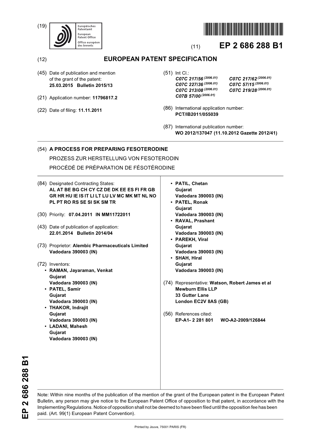 European Patent Office of Opposition to That Patent, in Accordance with the Implementing Regulations