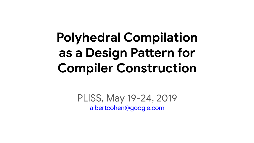 Polyhedral Compilation As a Design Pattern for Compiler Construction