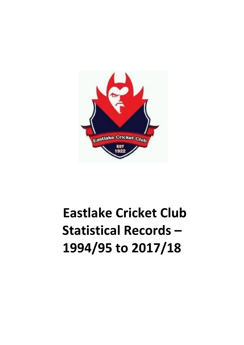 Eastlake Cricket Club Statistical Records – 1994/95 to 2017/18