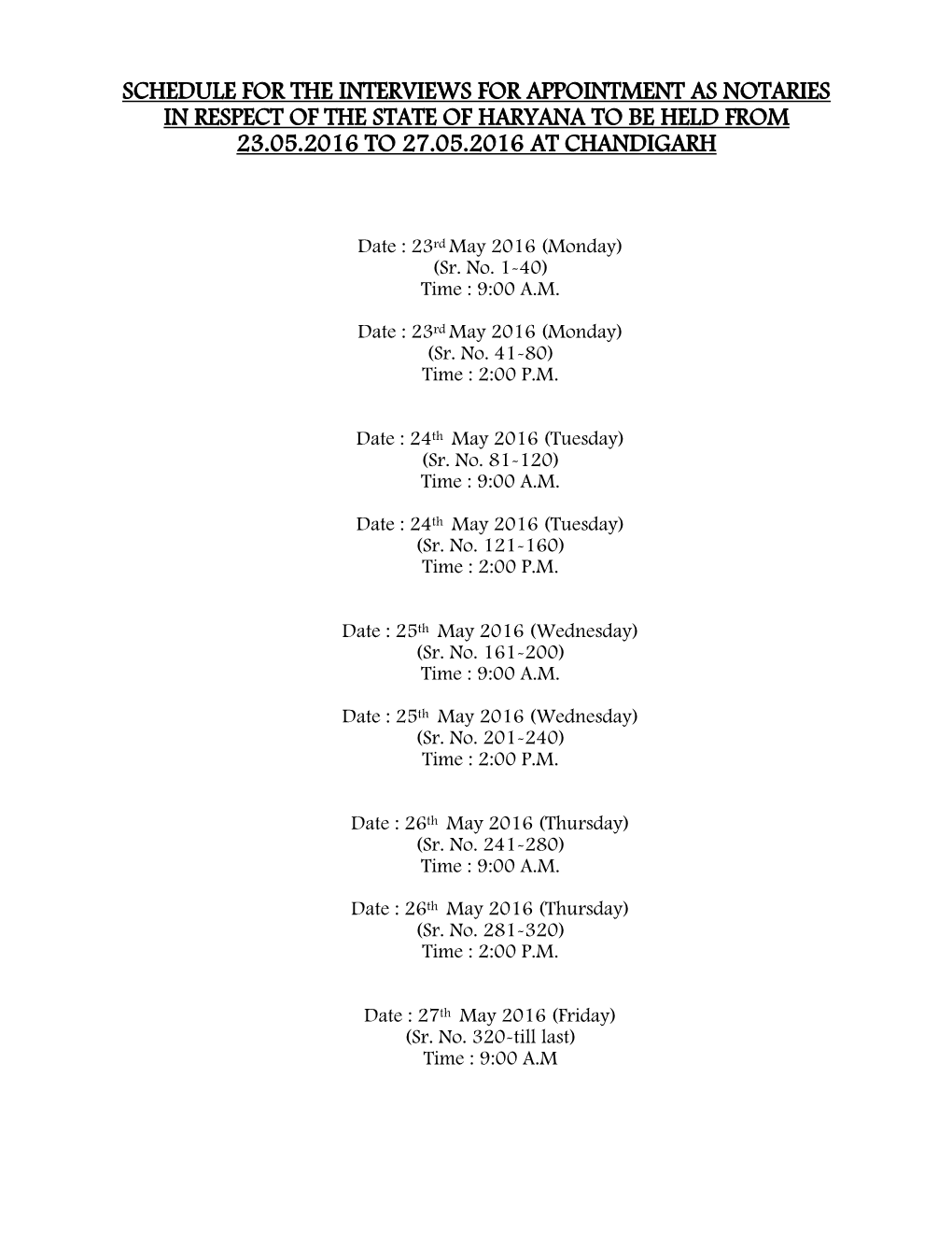 Schedule for the Interviews for Appointment As Notaries in Respect of the State of Haryana to Be Held from 23.05.2016 to 27.05.2016 at Chandigarh