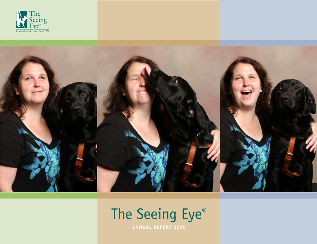 The Seeing Eye® ANNUAL REPORT 2015 the Seeing Eye