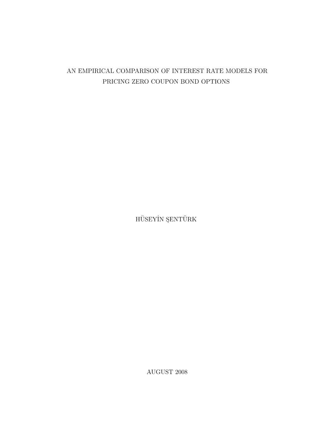 An Empirical Comparison of Interest Rate Models for Pricing Zero Coupon Bond Options