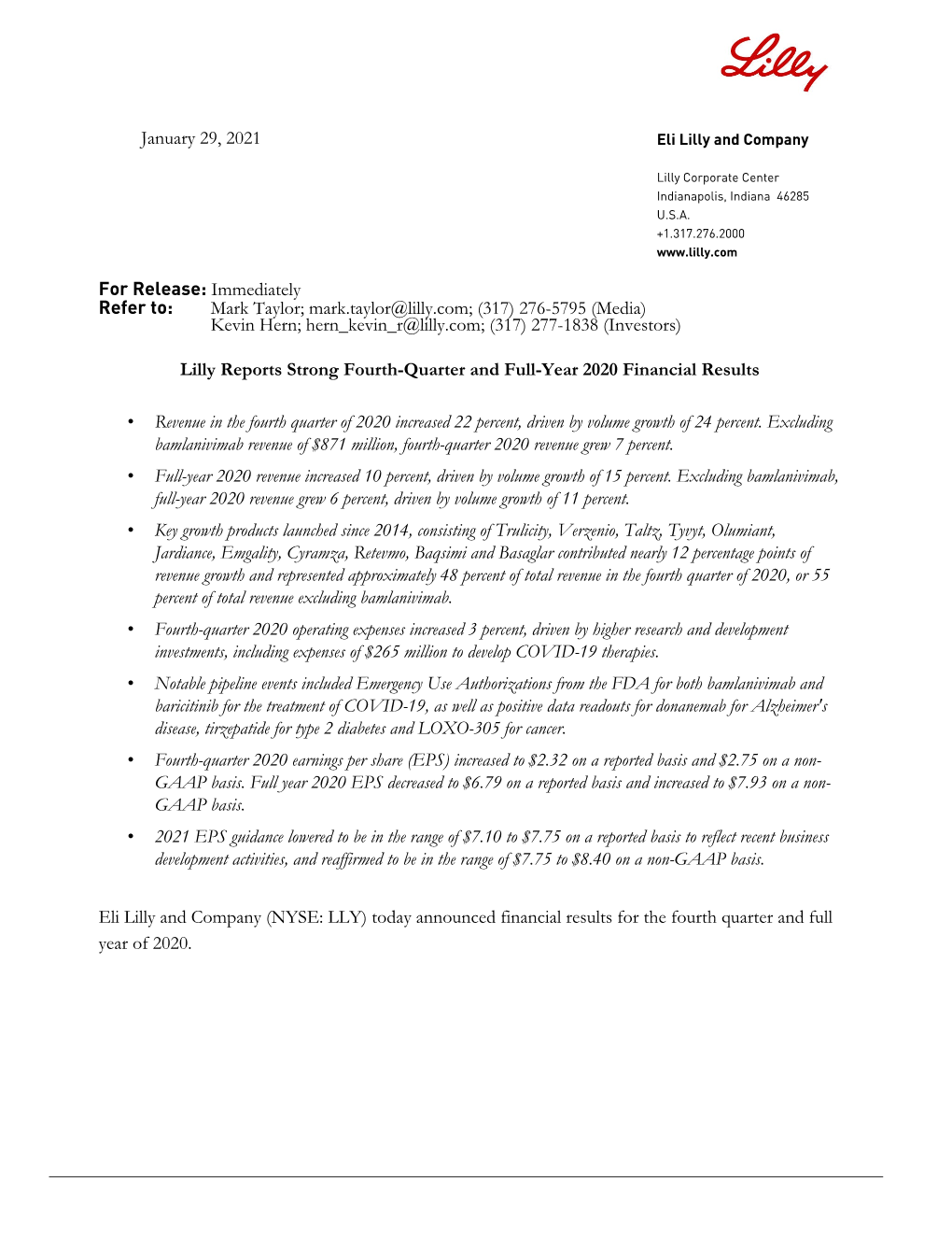Mark Taylor; Mark.Taylor@Lilly.Com; (317) 276-5795 (Media) Kevin Hern; Hern Kevin R@Lilly.Com; (317) 277-1838 (Investors)