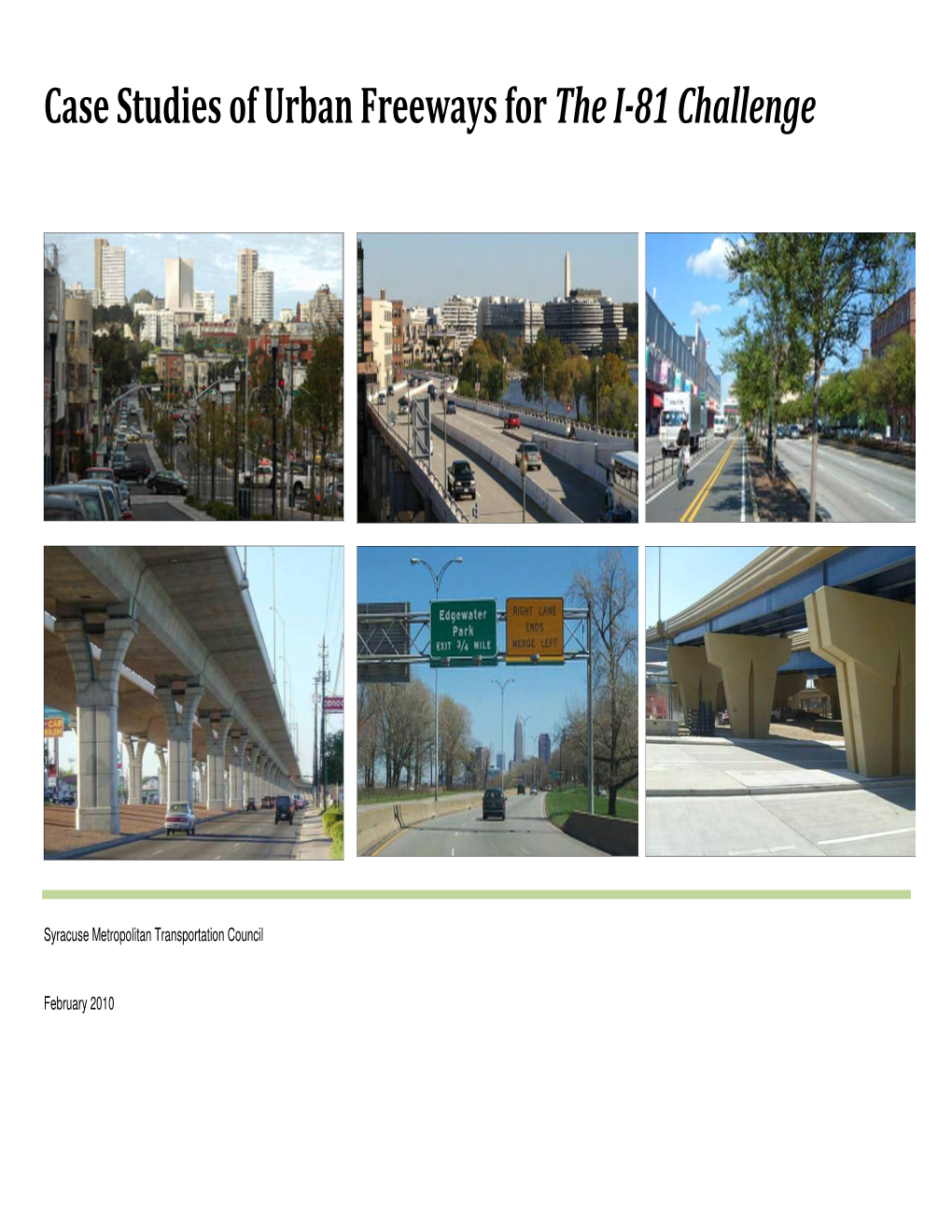 Case Studies of Urban Freeways for the I-81 Challenge