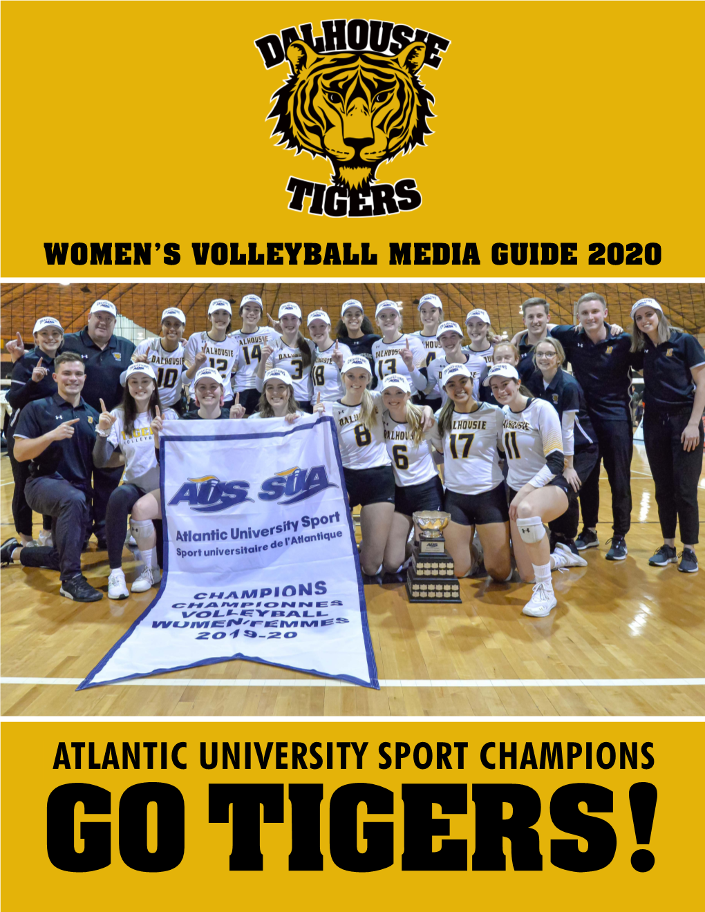 Atlantic University Sport Champions Go Tigers! Dalhousie Tigers