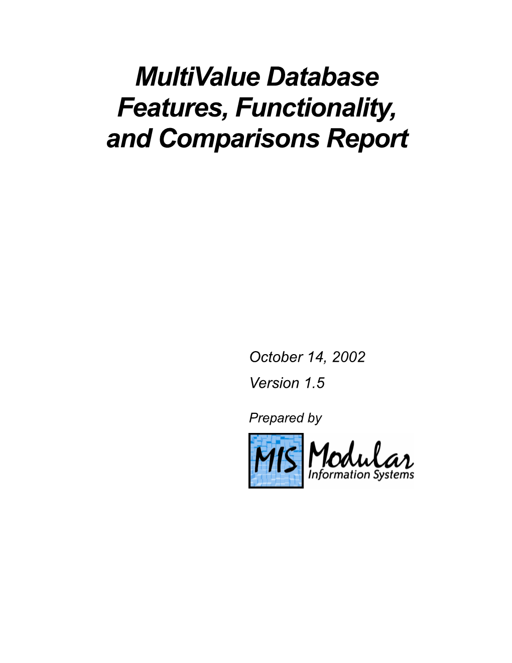 Multivalue Database Features, Functionality, and Comparisons Report