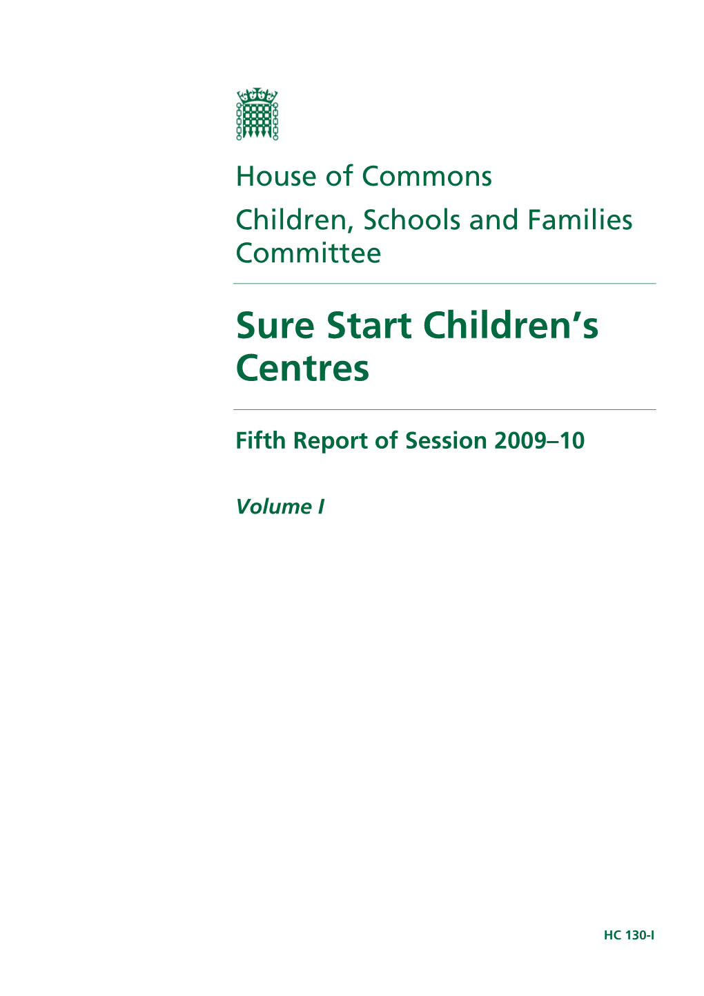 Sure Start Children's Centresps) and Sure Start Children's Buildings for Early Capital Funding Sslps Ranged from £700,000 to Over £1M