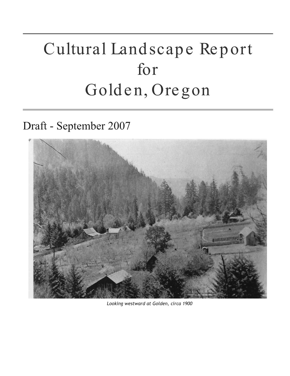 Cultural Landscape Report for Golden, Oregon