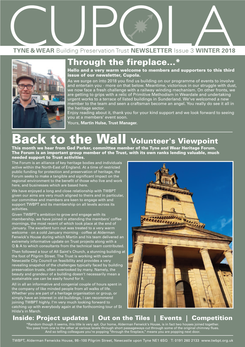 Through the Fireplace...* Hello and a Very Warm Welcome to Members and Supporters to This Third Issue of Our Newsletter, Cupola