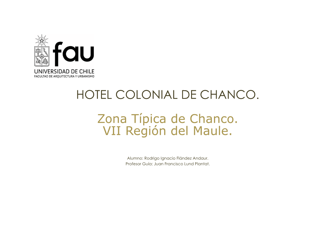 HOTEL COLONIAL DE CHANCO. Zona Típica De Chanco. VII Región Del Maule