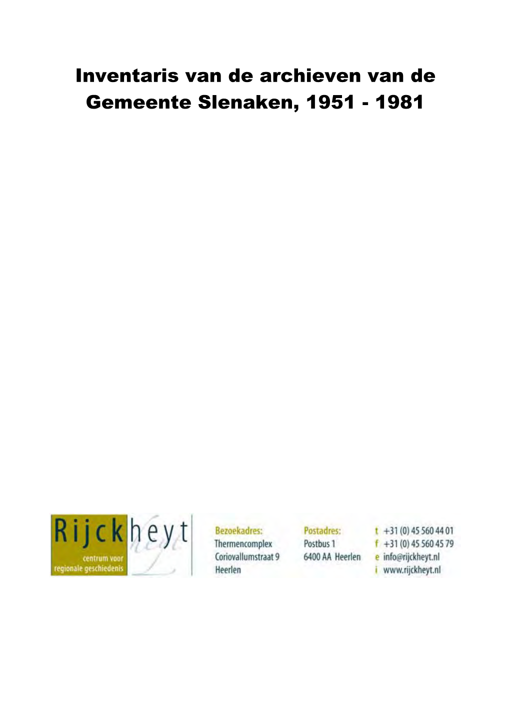Inventaris Secretariearchief Gemeente Slenaken (1951-1981)