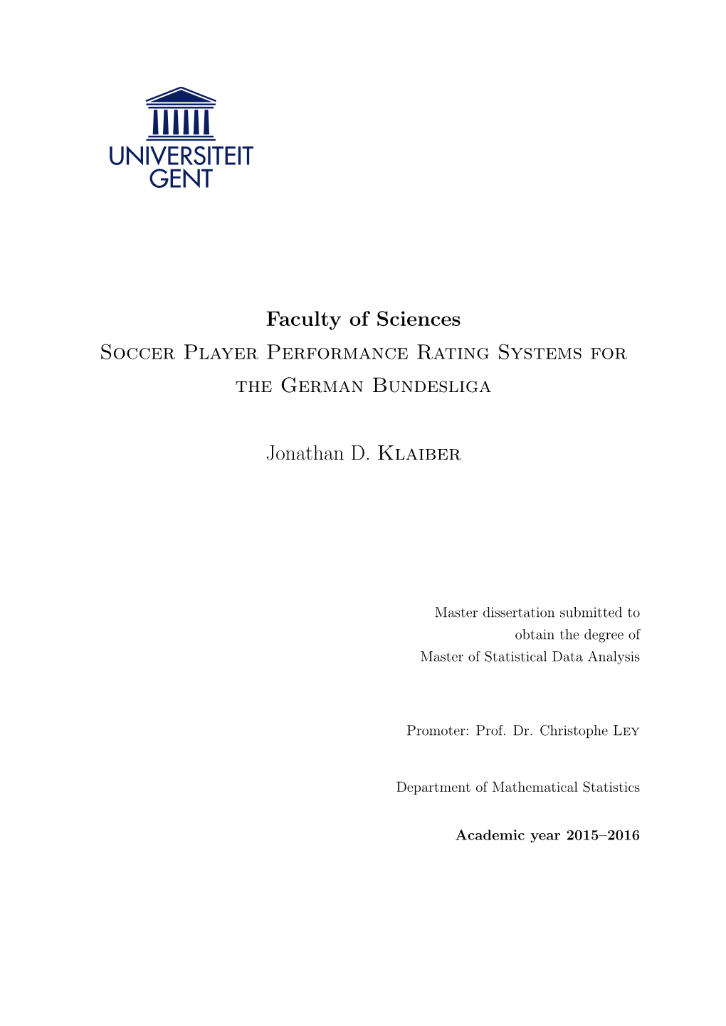 Faculty of Sciences Soccer Player Performance Rating Systems for the German Bundesliga