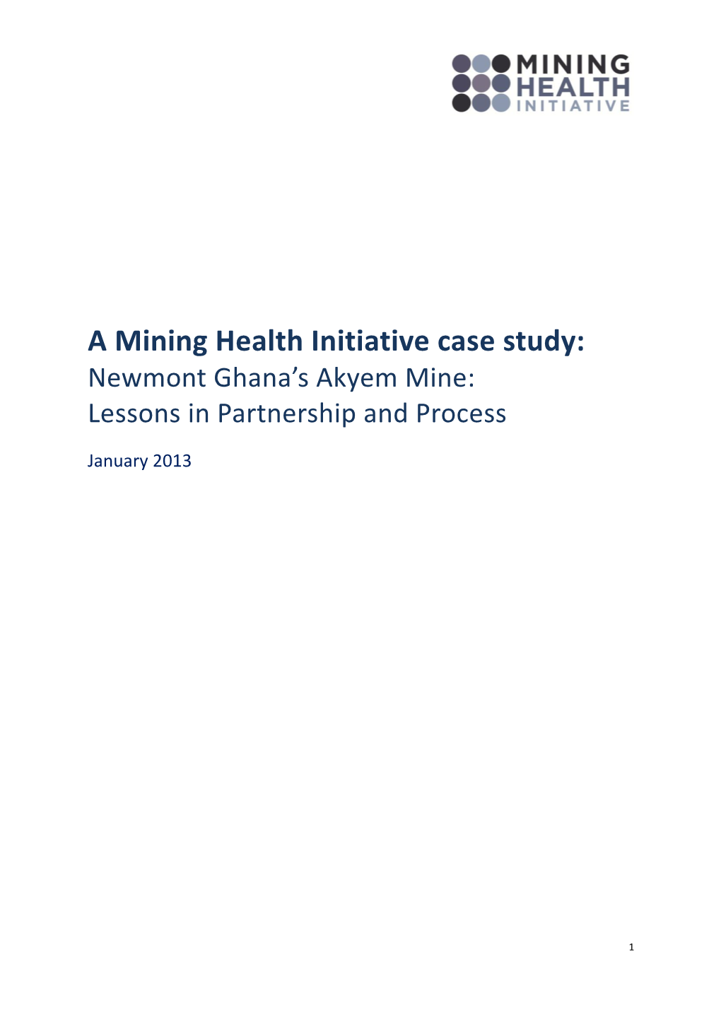 A Mining Health Initiative Case Study: Newmont Ghana’S Akyem Mine: Lessons in Partnership and Process
