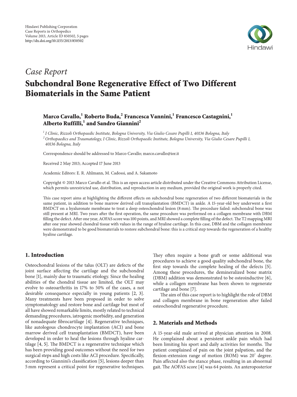 Subchondral Bone Regenerative Effect of Two Different Biomaterials in the Same Patient