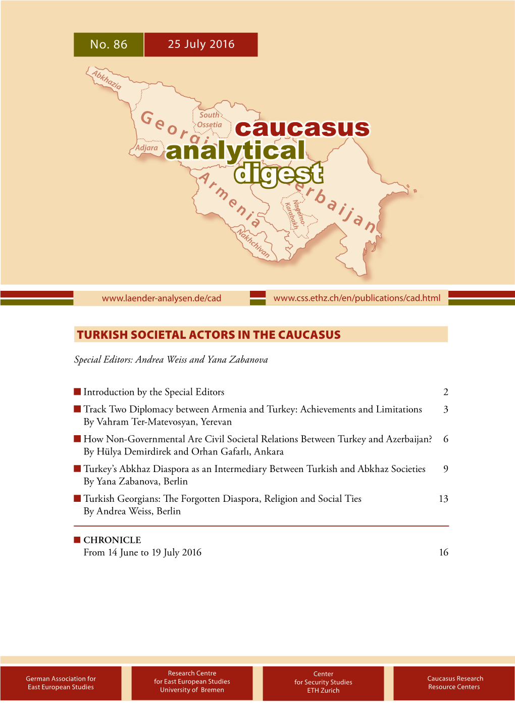 CAUCASUS ANALYTICAL DIGEST No. 86, 25 July 2016 2