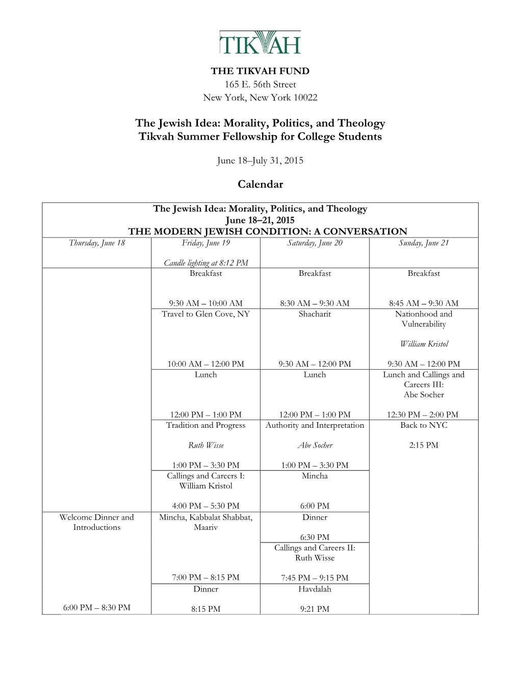 The Jewish Idea: Morality, Politics, and Theology Tikvah Summer Fellowship for College Students