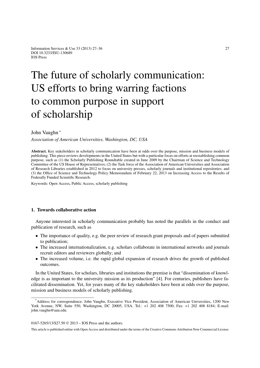 The Future of Scholarly Communication: US Efforts to Bring Warring Factions to Common Purpose in Support of Scholarship