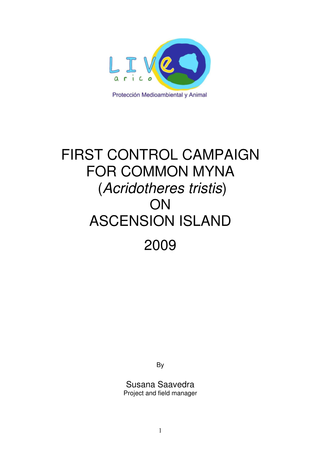 FIRST CONTROL CAMPAIGN for COMMON MYNA (Acridotheres
