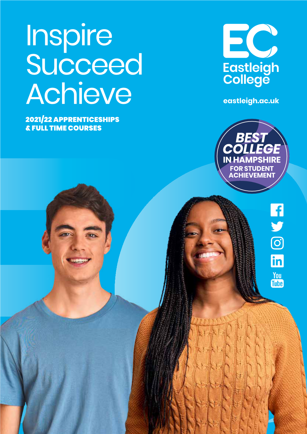 Inspire Succeed Achieve Eastleigh.Ac.Uk 2021/22 APPRENTICESHIPS & FULL TIME COURSES