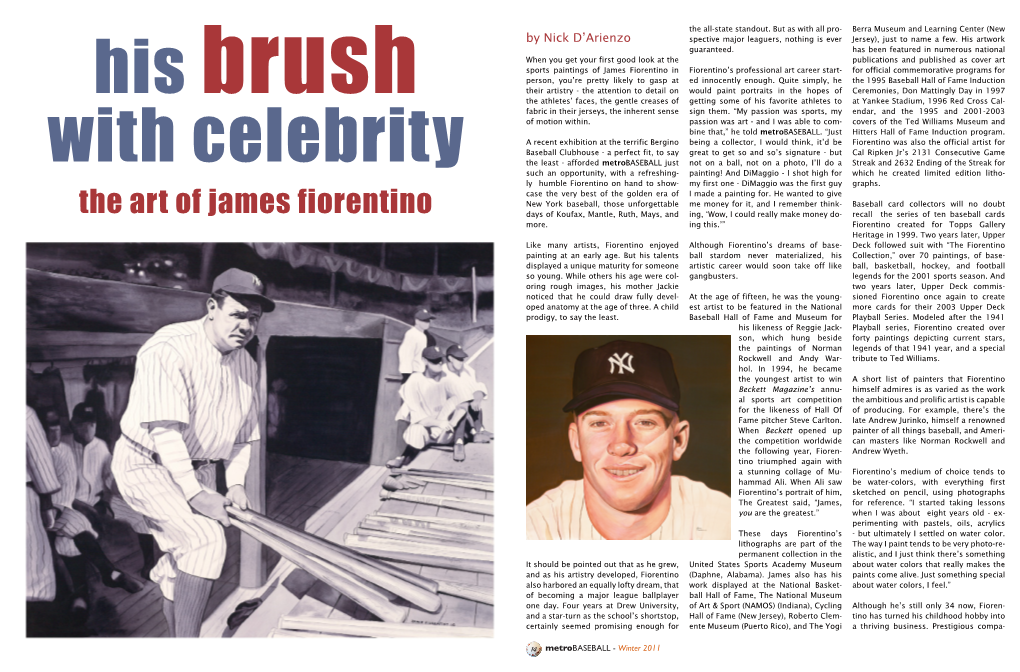 The Art of James Fiorentino Days of Koufax, Mantle, Ruth, Mays, and Ing, ‘Wow, I Could Really Make Money Do- Recall the Series of Ten Baseball Cards More