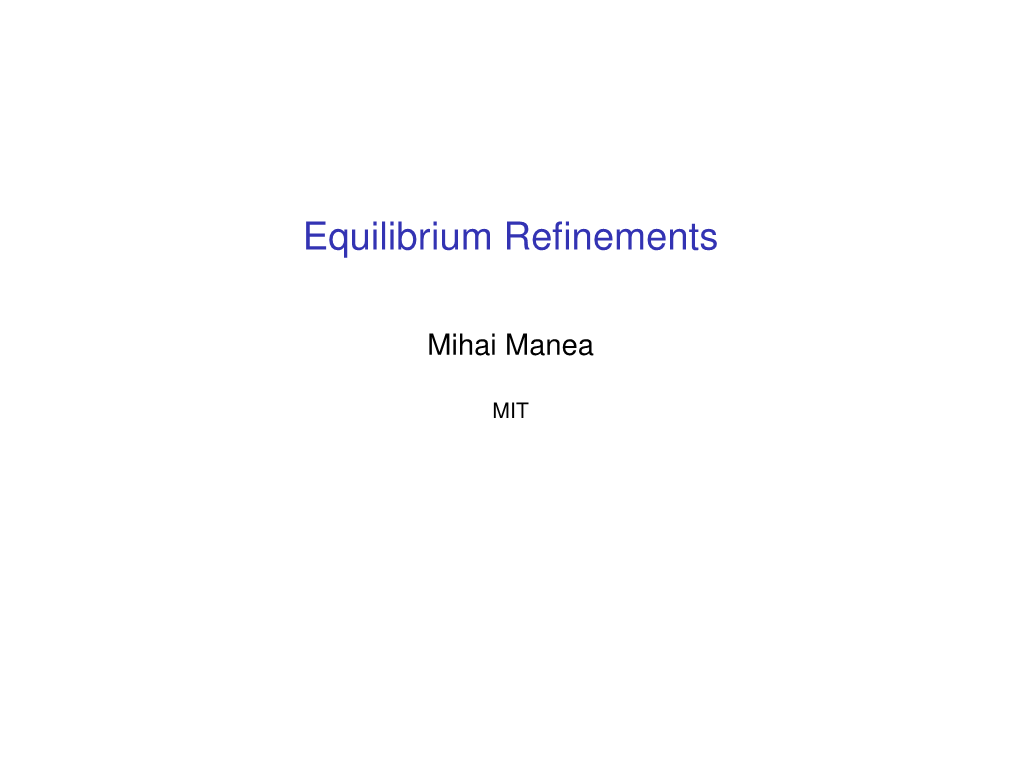 Equilibrium Refinements