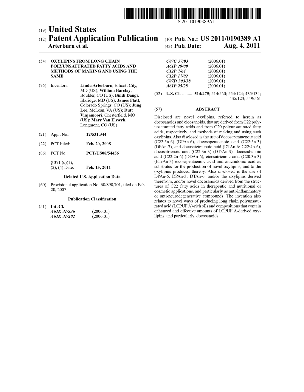 (12) Patent Application Publication (10) Pub. No.: US 2011/0190389 A1 Arterburn Et Al