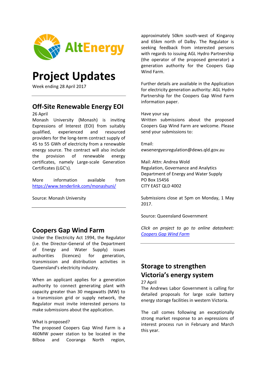 Project Updates Further Details Are Available in the Application Week Ending 28 April 2017 for Electricity Generation Authority: AGL Hydro