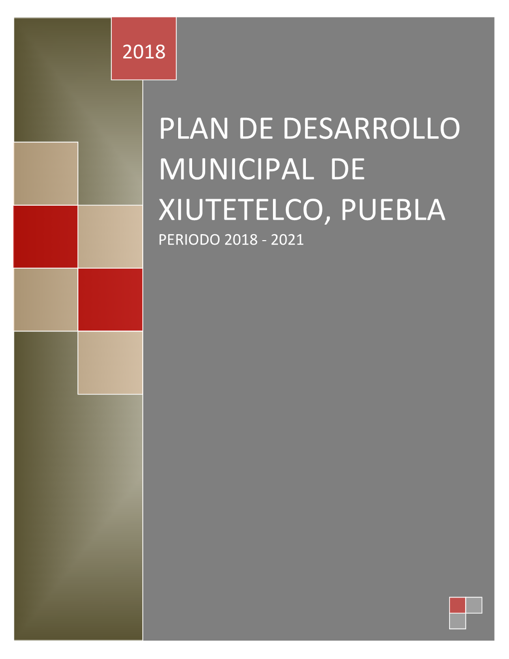 Plan De Desarrollo Municipal De Xiutetelco, Puebla Periodo 2018 - 2021