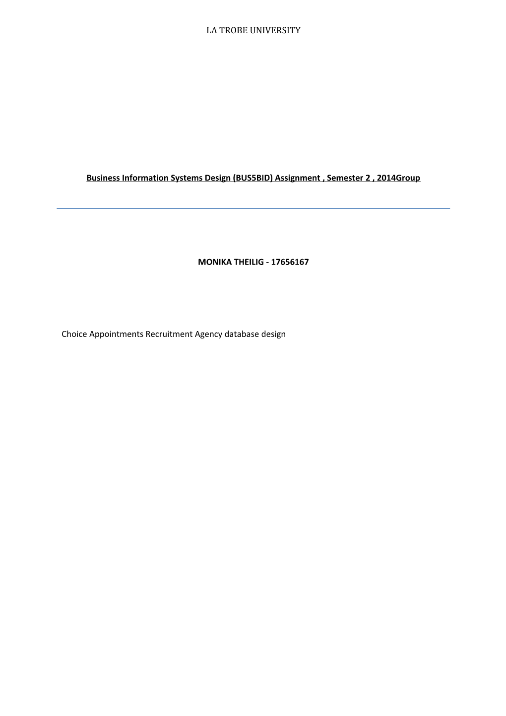 Business Information Systems Design (BUS5BID) Assignment , Semester 2 , 2014Group