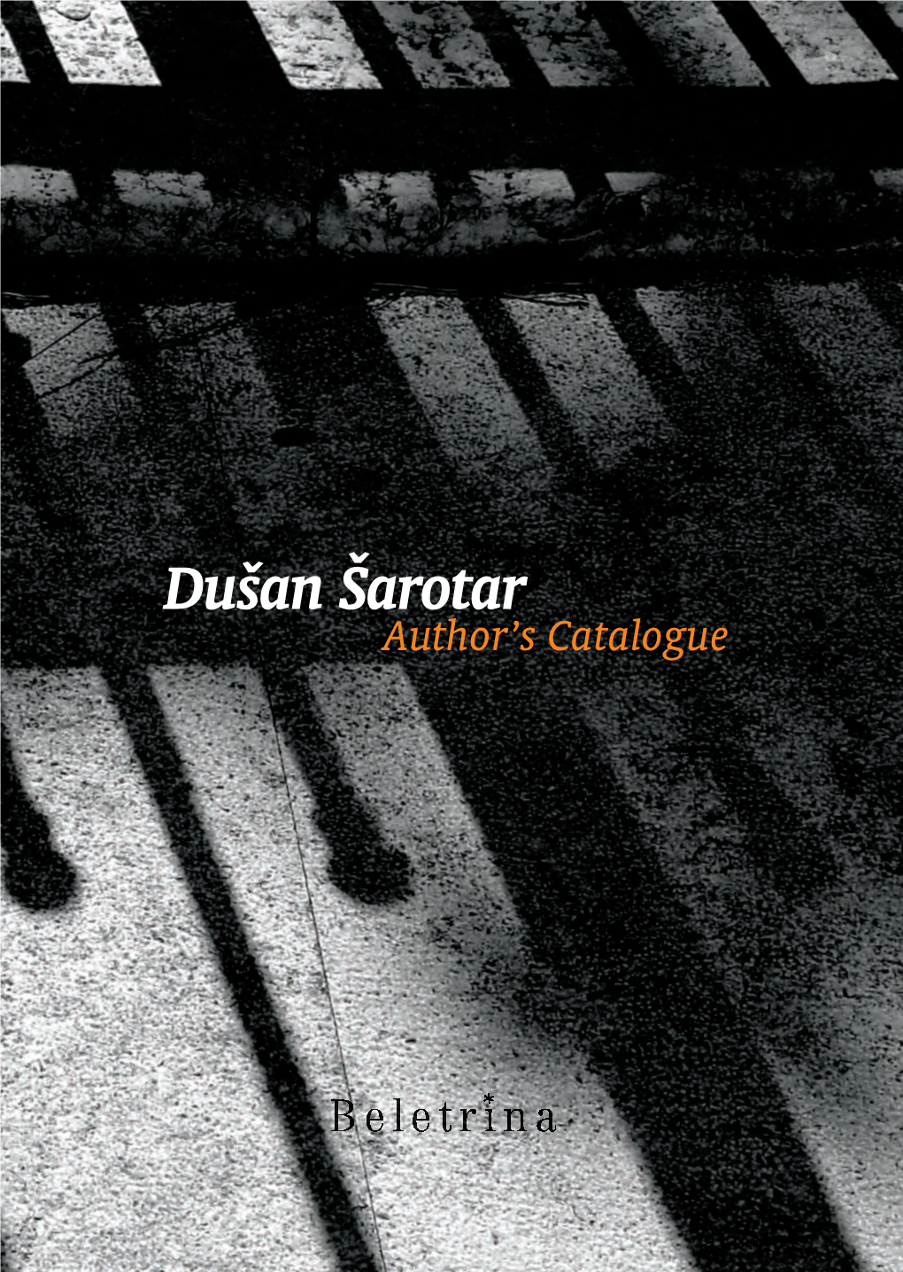 Dušan Šarotar, Born in Murska Sobota +386 1 200 37 07 in 1968, Is a Writer, Poet and Screenwri- Renata@Zalozba.Org Ter