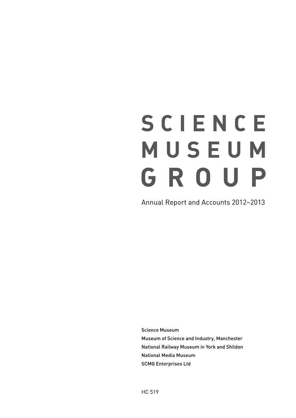 Science Museum Group Annual Report and Accounts 2012-2013