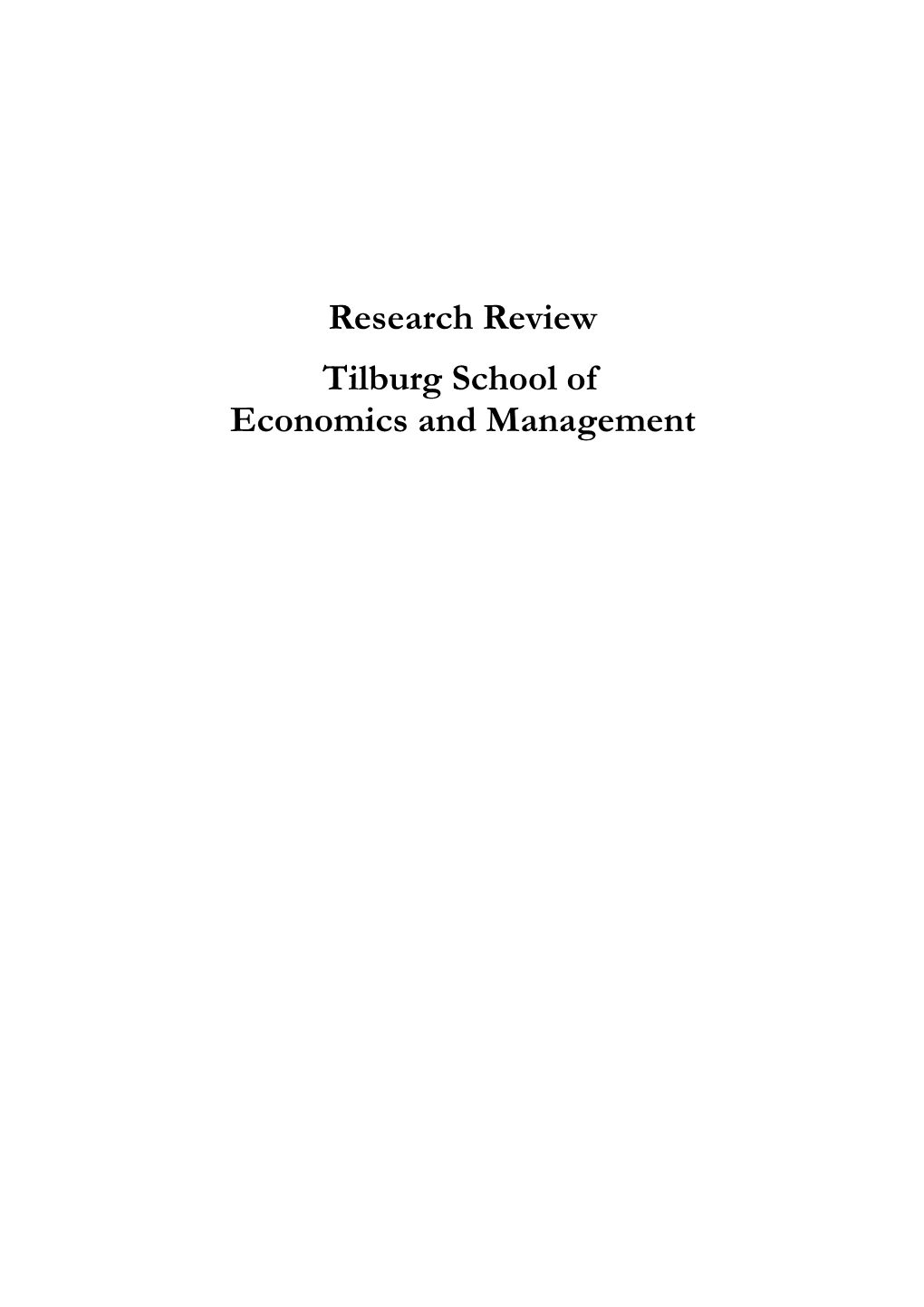Research Review Tilburg School of Economics and Management